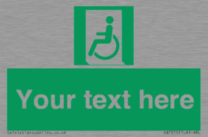 Custom sign safe condition emergency exit for people unable to walk or with walking impairment left